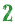 2 