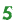 5 